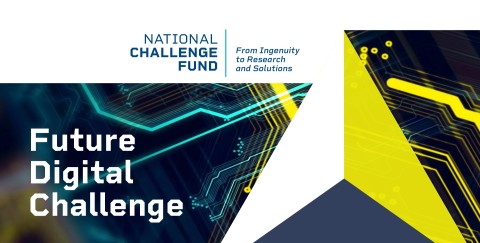 National Challenge Fund I From Ingenuity to Research and Solutions I Future Digital Challenge